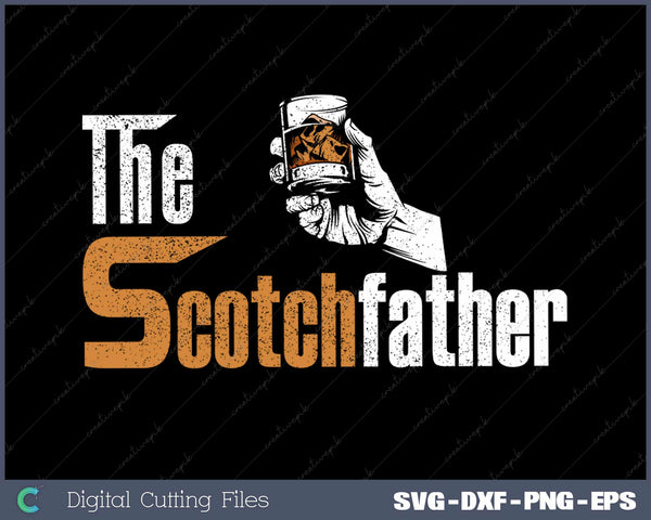 The Scotchfather SVG PNG Cutting Printable Files