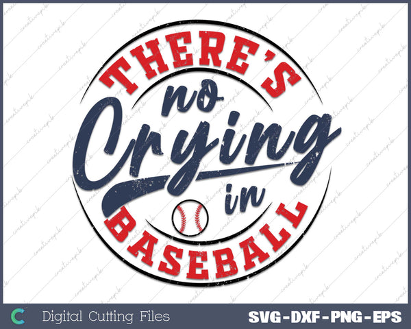 There Is No Crying In Baseball Funny Game Day Baseball 