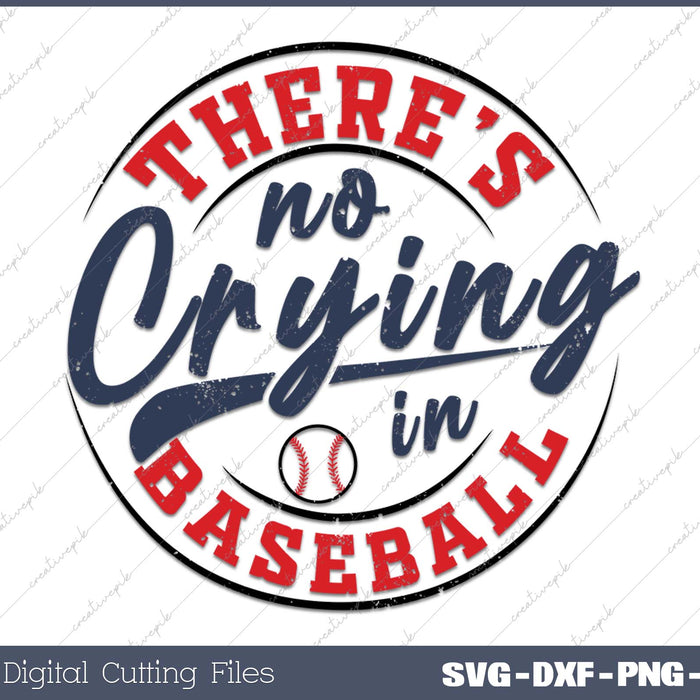 There Is No Crying In Baseball Funny Game Day Baseball 