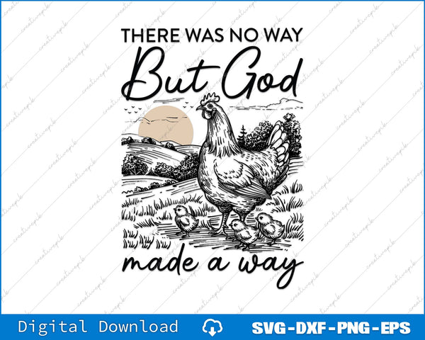 There Was No Way But God Made A Way SVG PNG Cutting Printable File
