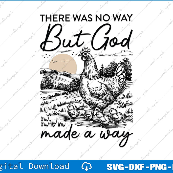 There Was No Way But God Made A Way SVG PNG Cutting Printable File