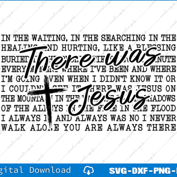 There was Jesus Christian Faith SVG PNG Cutting Printable Files