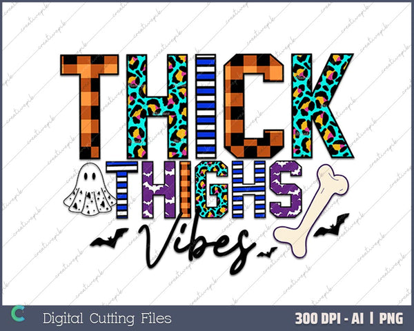 Thick Thighs Vibes Halloween AI PNG Sublimation Files