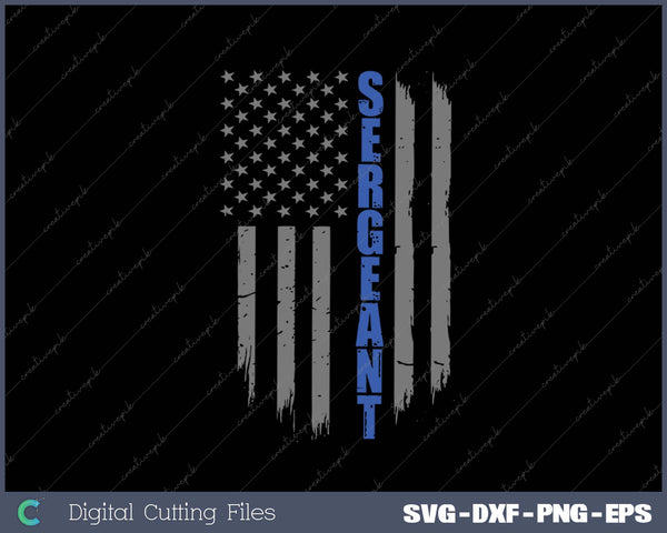 Thin Blue Line Flag Police Sergeant SVG PNG Cutting Printable Files