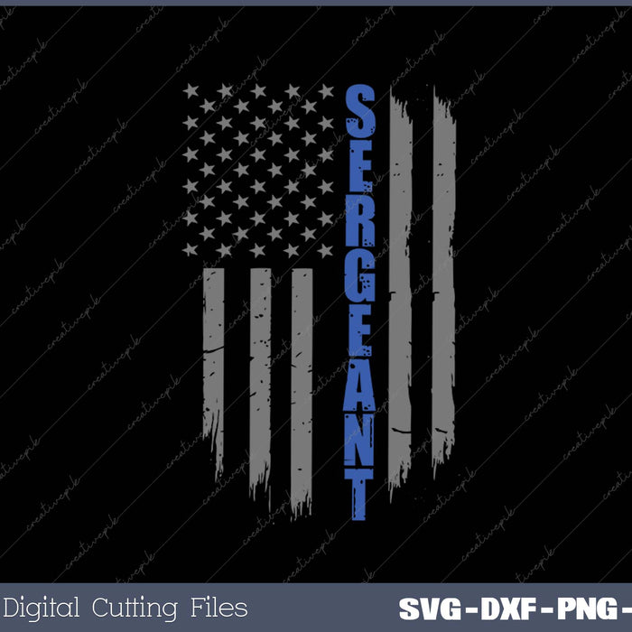 Thin Blue Line Flag Police Sergeant SVG PNG Cutting Printable Files