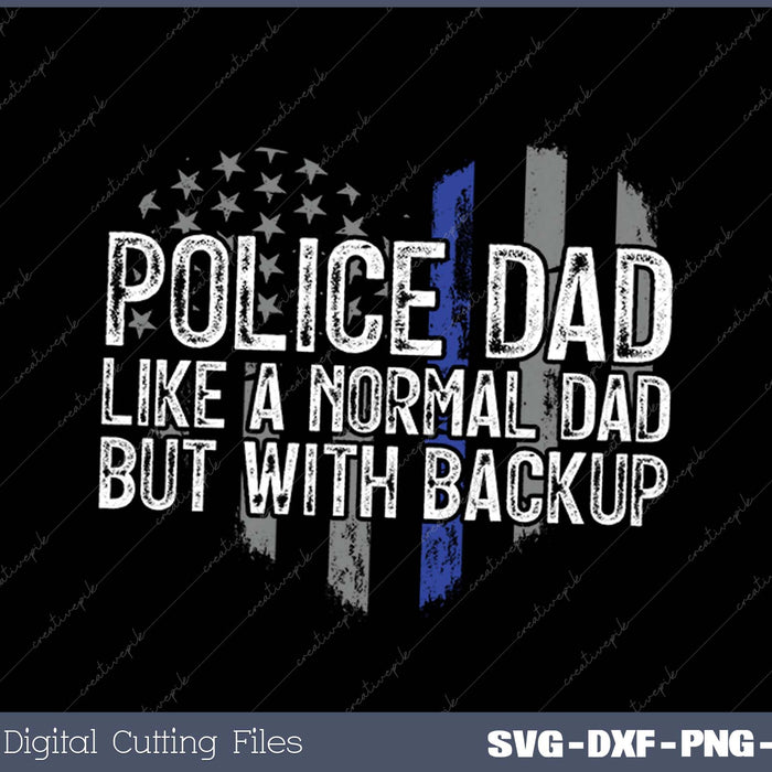 Thin Blue Line Police Dad SVG PNG Cutting Printable Files