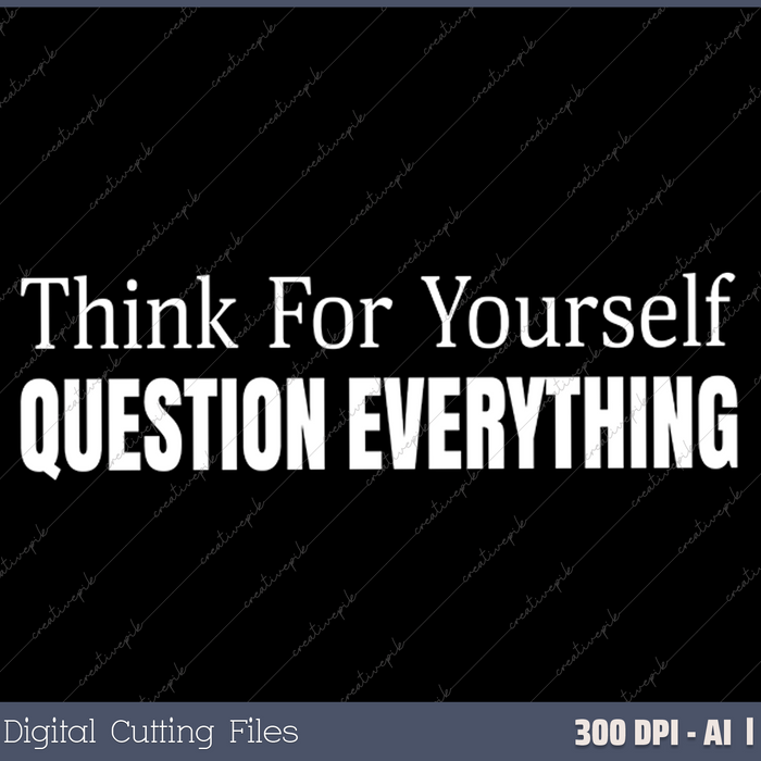 Think For Yourself SVG PNG Cutting Printable Files