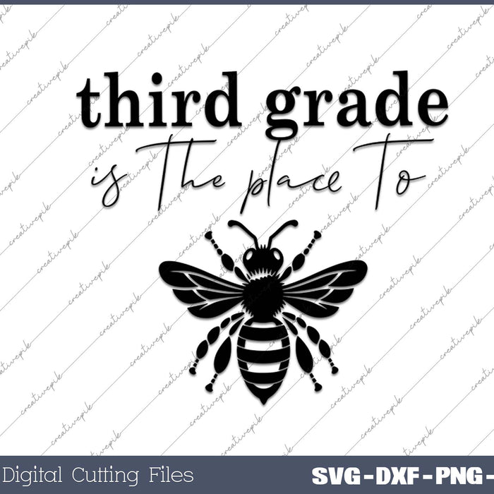 Third Grade is the Place to Bee SVG PNG Cutting Printable Files