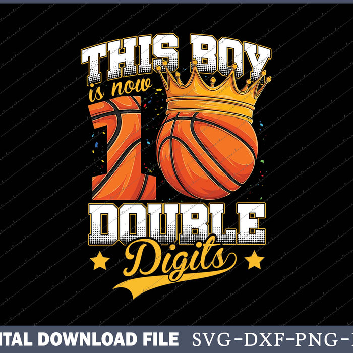This Boy Double Digits 10 Year Old Birthday Ten Basketball SVG PNG Printable Files
