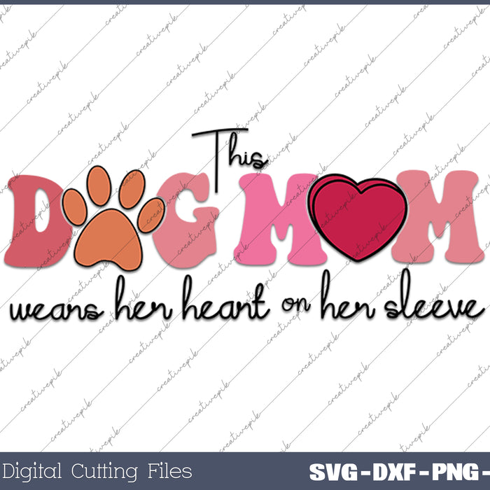 This Dog Mom Wears her Heart Valentine Sleeve SVG PNG Cutting Printable Files