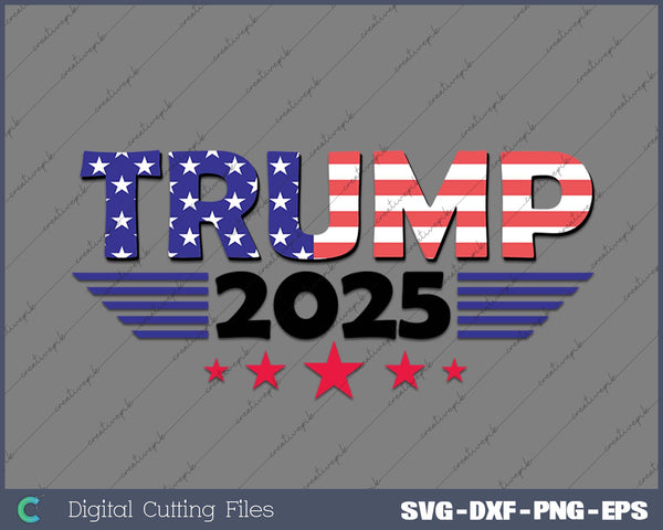 This Funny Trump 2025 Republican President SVG PNG Cutting Printable Files