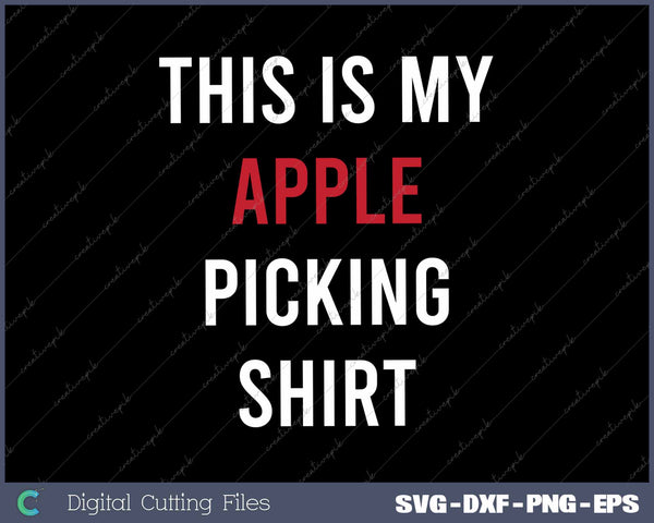 This Is My Apple Picking Funny Apple Picking