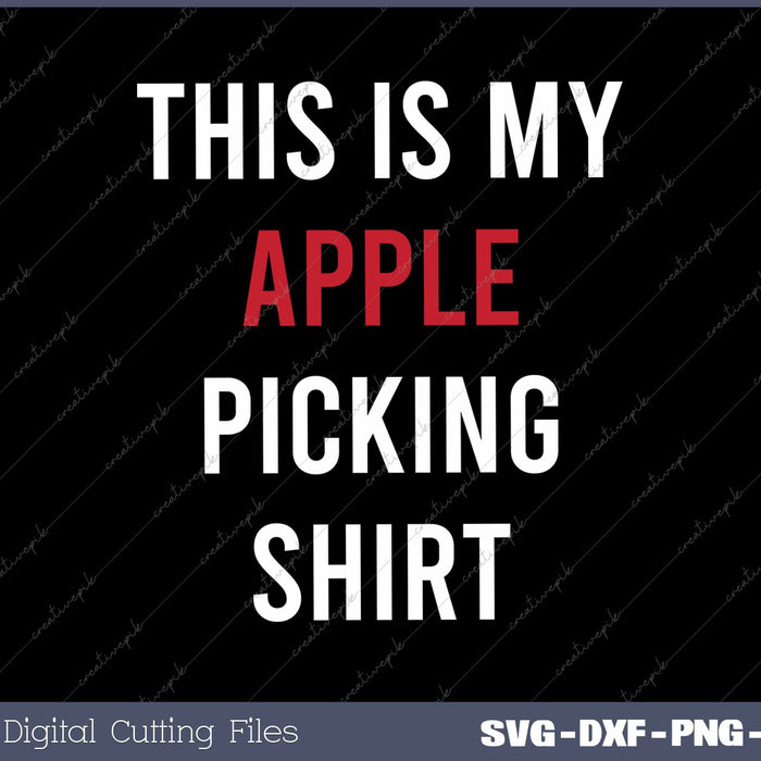 This Is My Apple Picking Funny Apple Picking