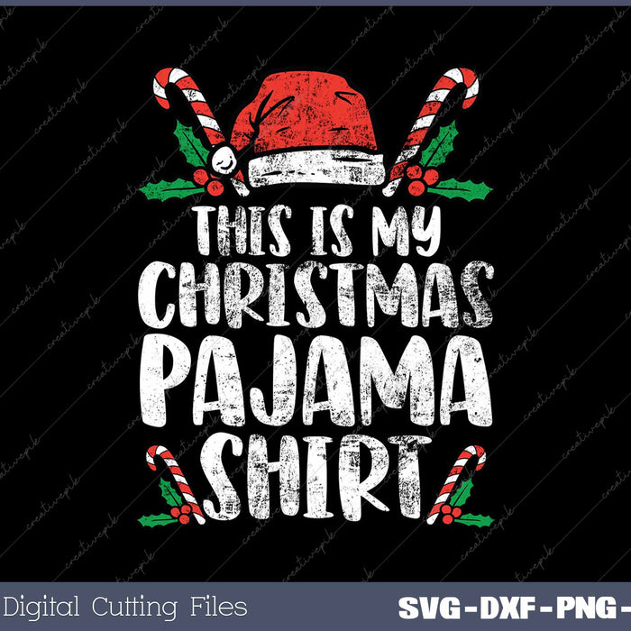 This Is My Christmas Pajama Shirt Funny Xmas SVG PNG Cutting Printable Files