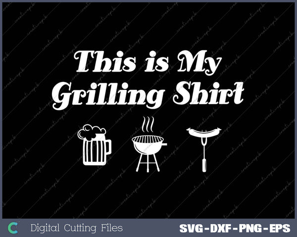 This Is My Grilling SVG PNG Cutting Printable Files