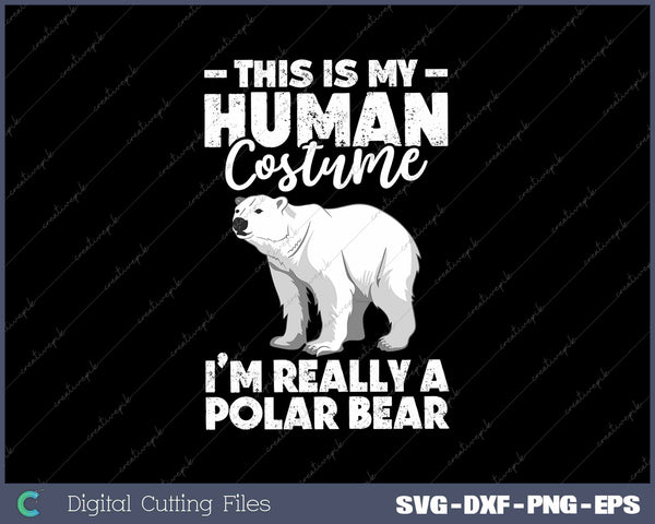 This Is My Human Costume I'm Really A Polar Bear Wildlife 