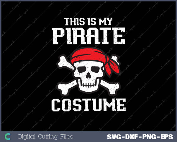 This Is My Pirate Costume Halloween Funny Pirate Cross Bones