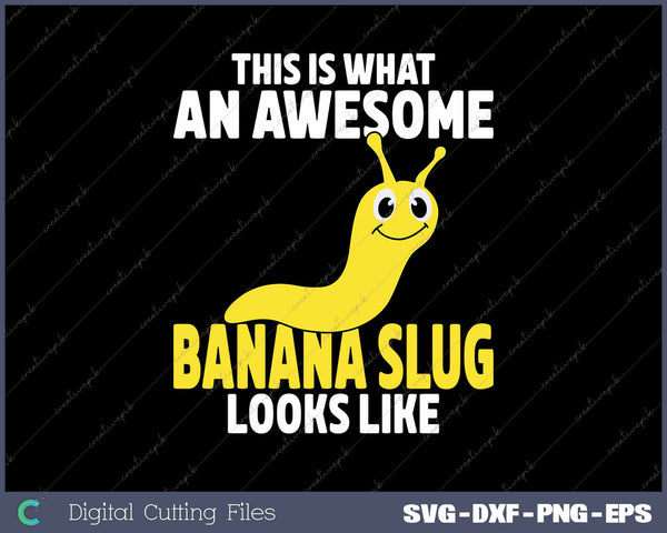 This Is What An Awesome Banana Slug Looks Like