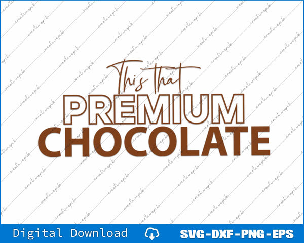 Text 'This That Premium Chocolate' on a white background with diagonal lines, digital download options at the bottom.