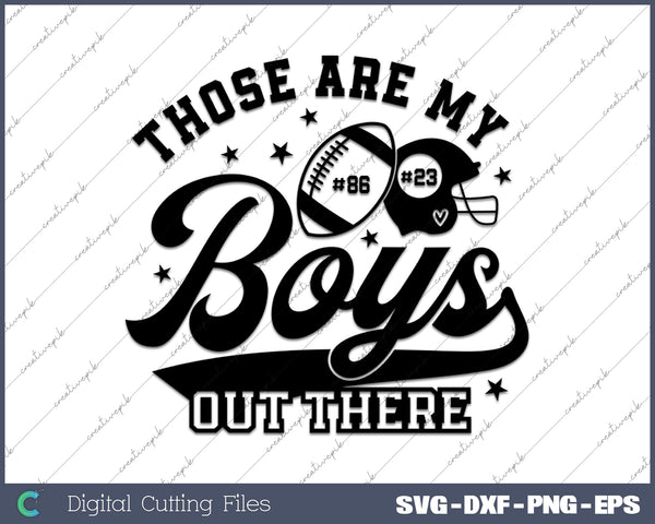 Those Are My Boys Out There SVG PNG Cutting Printable Files