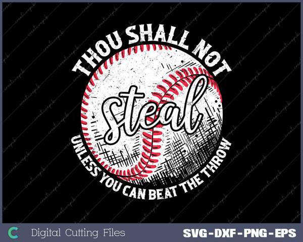 Thou Shall Not Steal Funny Baseball Humor SVG PNG Cutting Printable Files