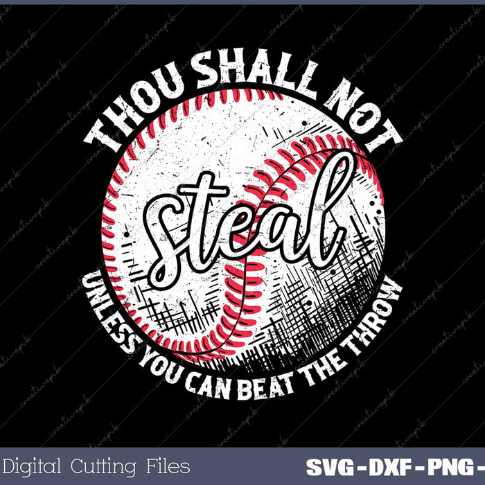 Thou Shall Not Steal Funny Baseball Humor SVG PNG Cutting Printable Files