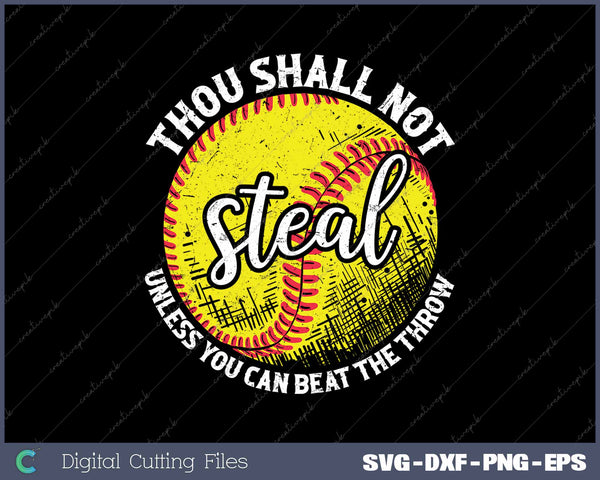 Thou Shall Not Steal Funny Softball Humor SVG PNG Cutting Printable Files