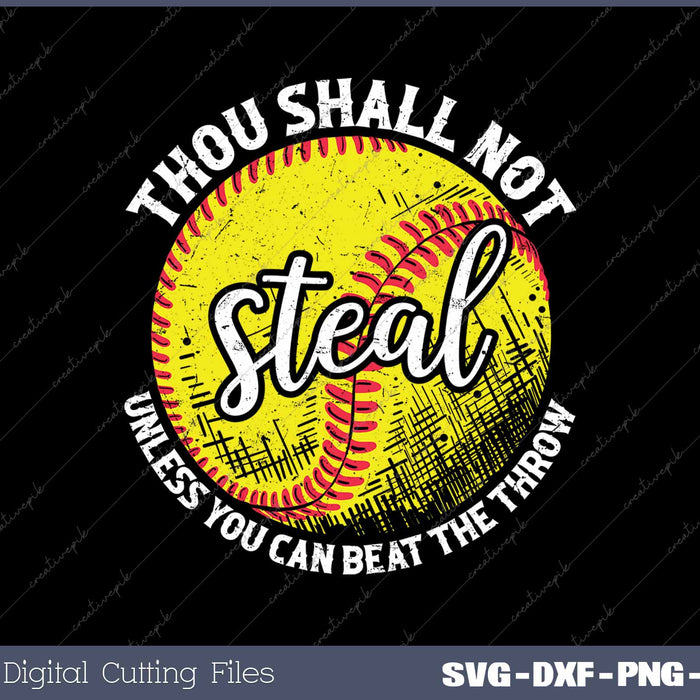 Thou Shall Not Steal Funny Softball Humor SVG PNG Cutting Printable Files