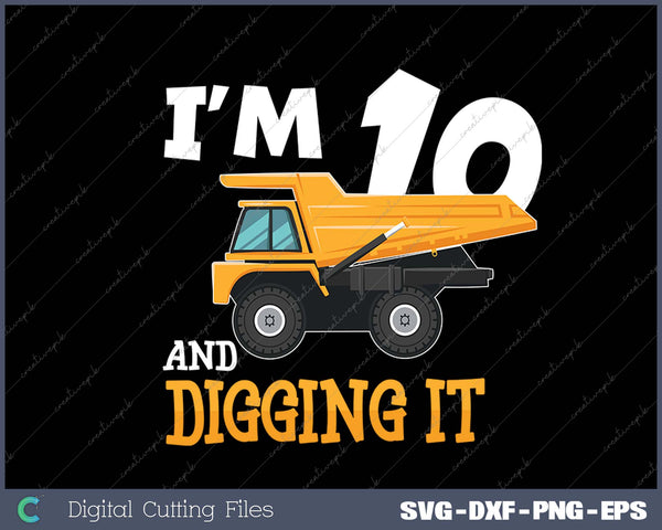 Three 10yr 10rd Birthday Construction Boy 10 Years Old SVG PNG Cutting Printable Files