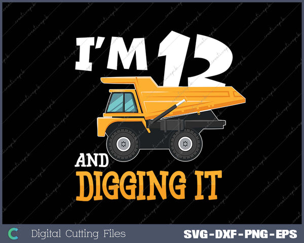 Three 12yr 12rd Birthday Construction Boy 12 Years Old SVG PNG Cutting Printable Files