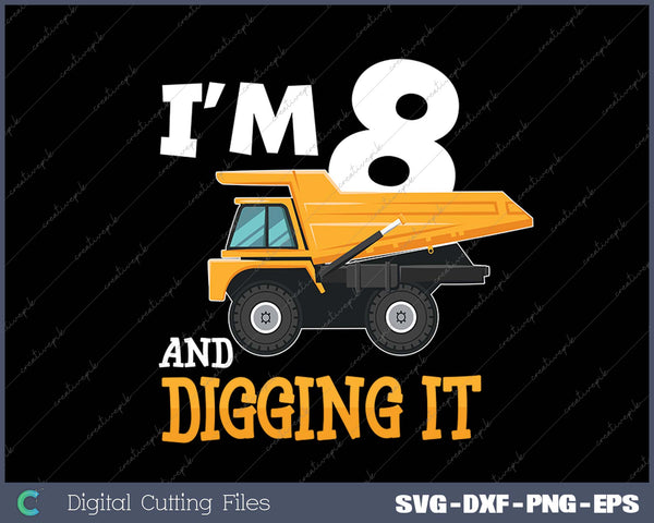 Three 8yr 8rd Birthday Construction Boy 8 Years Old SVG PNG Cutting Printable Files