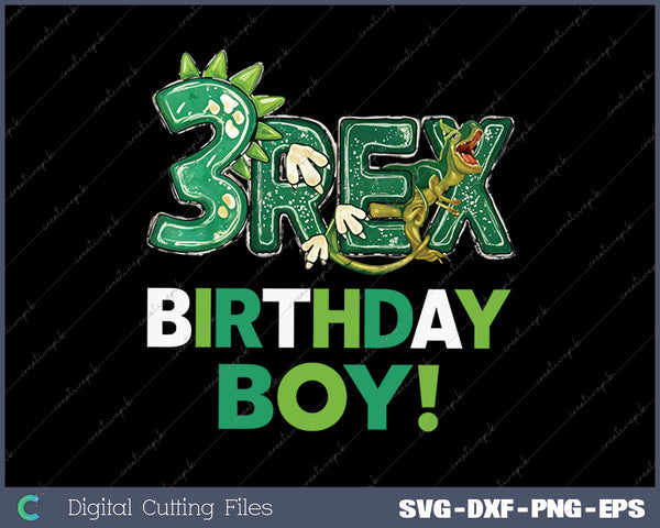 Three Rex 3rd Birthday Third Dinosaur 3 Year Old SVG PNG Cutting Printable Files