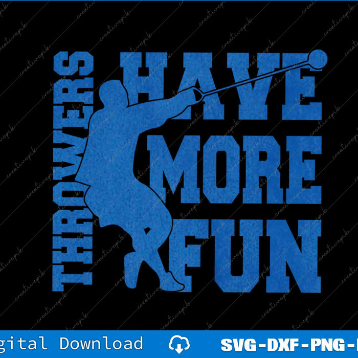 Throwers Have More Fun Discus Track And Field Discus Thrower SVG File