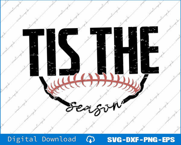 Tis The Season Baseball Season SVG PNG Cutting Printable Files