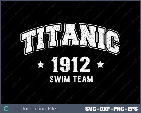 Titanic Swim Team SVG Cricut Printable File