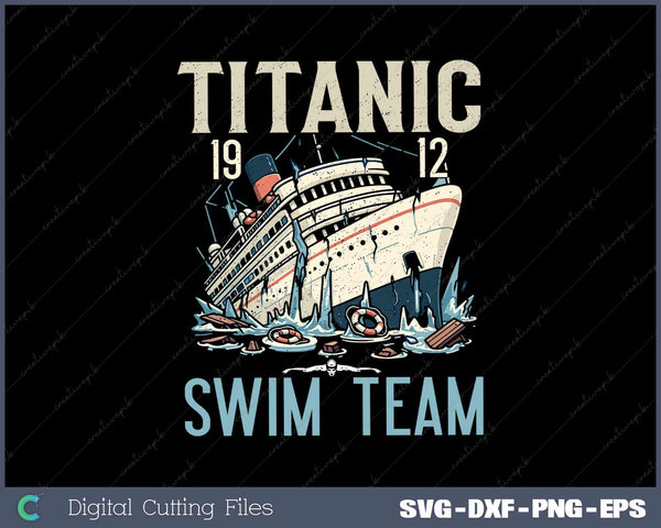 Titanic Swim Team 1912 SVG Cricut Printable File