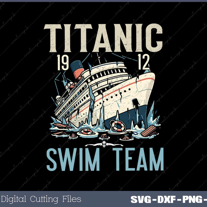 Titanic Swim Team 1912 SVG Cricut Printable File