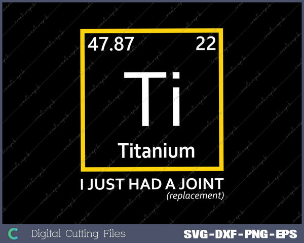 Titanium Ti Funny I Just had a Joint Hip Replacement 