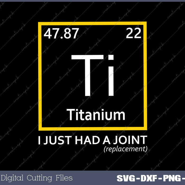 Titanium Ti Funny I Just had a Joint Hip Replacement 