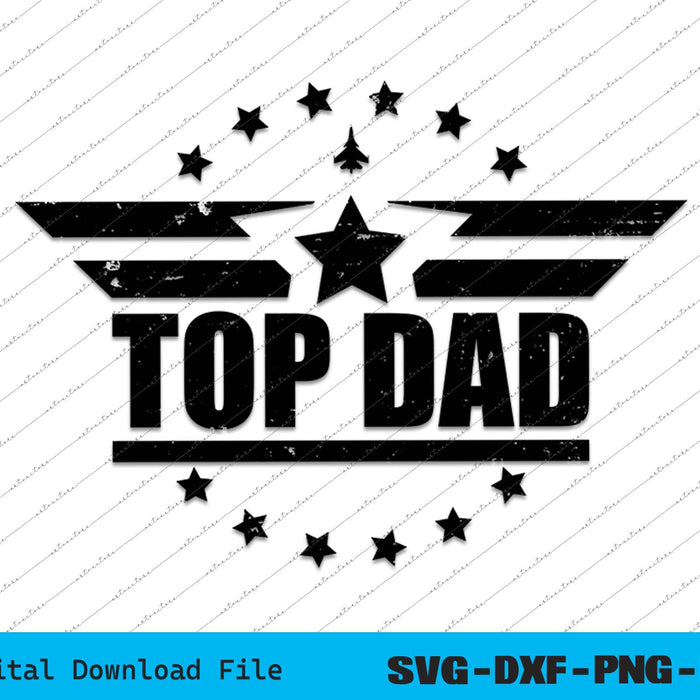 Top Dad Father's Day SVG PNG Cutting Printable Files