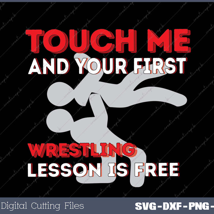 Touch Me And Your First Wrestling Lesson Is Free Wrestler 