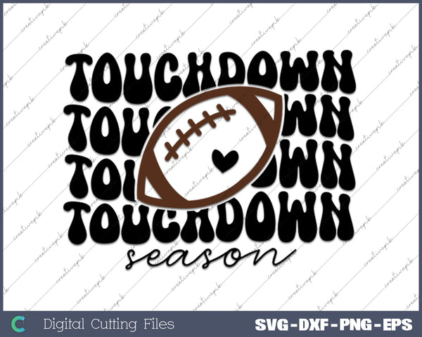 Touchdown Season Football Season SVG PNG Cutting Printable Files