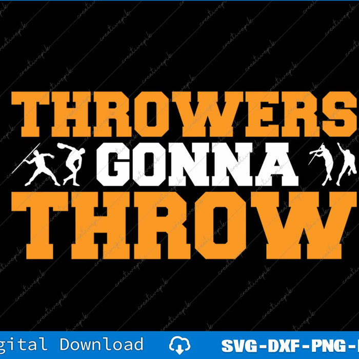 Track And Field Thrower Shot Put Discus Throwers Gonna Throw SVG PNG Printable Files