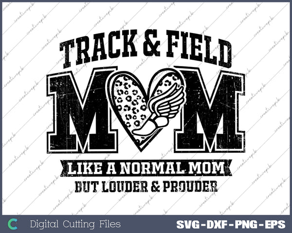 Track and Field Mom Track Field Mom SVG PNG Cutting Printable Files