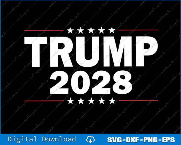 Trump 2028 Trump Again 2028 SVG PNG Cutting Printable Files