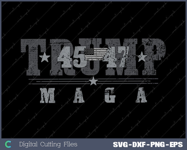 Trump 45-47 MAGA US Flag SVG PNG Cutting Printable Files