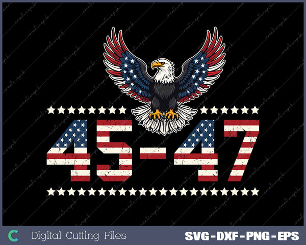 Trump 45 47 American Flag SVG PNG Cutting Printable Files