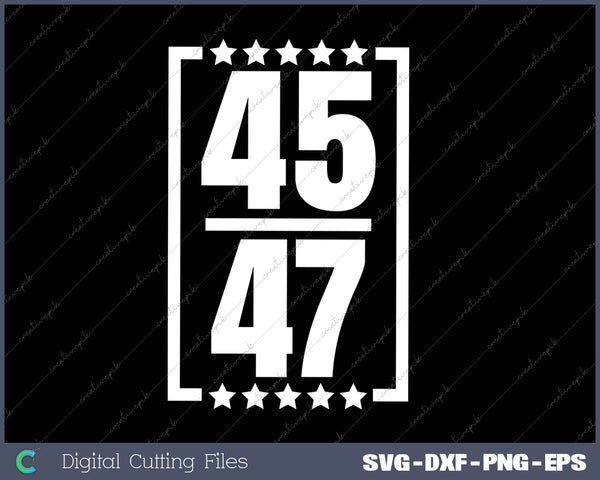 Trump 45 47 Bold 2025 Decal, Trump SVG PNG Cutting Printable Files