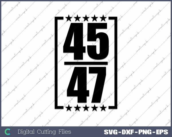 Trump 45 47 Conservative Republican Decal SVG PNG Cutting Printable Files