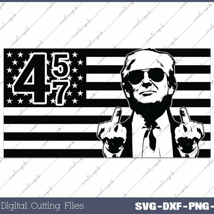 Trump 45 47 USA Flag SVG PNG Cutting Printable Files